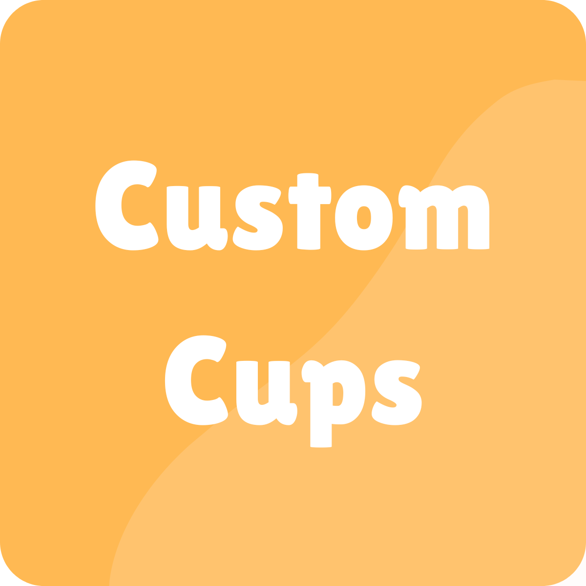 Custom Cups